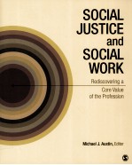 SOCIAL JUSTICE AND SOCIAL WORK  REDISCOVERIN<em>G</em> A CORE VALUE OF THE PROFESSION