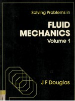 SO<em>L</em>VING PROB<em>L</em>EMS IN F<em>L</em>UID MECHANICS VO<em>L</em>UME 1