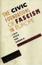 THE CIVIC FOUNDATIONS <em>OF</em> FASCISM <em>IN</em> EUROPE  ITALY
