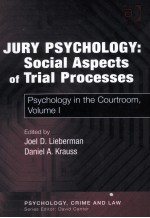 JURY P<em>S</em>YCHOLOGY <em>S</em>OCIAL A<em>S</em>PECT<em>S</em> OF TRIAL PROCE<em>S</em><em>S</em>E<em>S</em>  P<em>S</em>YCHOLOGY IN THE COURTROOM