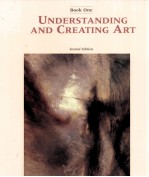 UNDERSTANDING AND <em>CR</em>EATING ART  BOOK ONE  Se<em>co</em>nd Edition