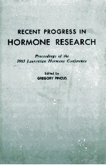 RECENT PROGRESS IN HORMONE RESEARCH VO<em>L</em>UME 20