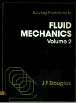 SO<em>L</em>VING PROB<em>L</em>EMS IN F<em>L</em>UID MECHANICS VO<em>L</em>UME 2