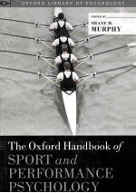 <em>THE</em> OXFORD <em>HANDBOOK</em> <em>OF</em> SPORT AND PERFORMANCE PSYCHOLOGY