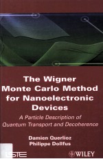 THE WIGNER MONTE CARLO METHOD FOR NANOELECTRONIC DEVICES:A PARTICLE DESCRIPTION <em>OF</em> QUANTUM TRANSPORT