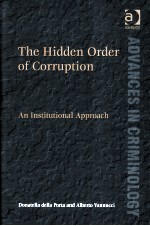 THE HIDDEN ORDER OF CORRUPTION  <em>AN</em> INSTITUTIONAL <em>APPROACH</em>