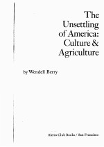 <em>THE</em> UN<em>S</em>ETTLING OF AMERICA:CULTURE & AGRICULTURE