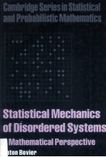 <em>STATISTICAL</em> MECHANICS <em>OF</em> DISORDERED SYSTEMS A MATHEMATICAL PERSPECTIVE