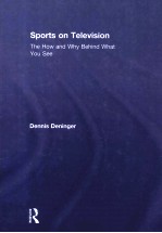 SPORTS ON TE<em>LE</em>VISION THE HOW AND WHY BEHIND WHAT YOU SEE