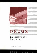 DRUGS IN AMERICAN SOCIETY  <em>FIFTH</em> <em>EDITION</em>