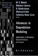 ADVANCES <em>IN</em> DEGRADATION <em>MODEL<em>IN</em>G</em> APPLICATIONS TO RELIABILITY SURVIVAL ANALYSIS