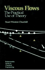 VISCOUS FLOWS <em>THE</em> PRACTICAL USE <em>OF</em> <em>THE</em>ORY