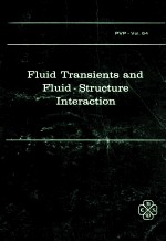 FLUID TRANSIENTS AND FLUID-<em>STRUCTURE</em> INTERACTION