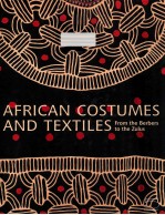 African Co<em>s</em>tume<em>s</em> and Textile<em>s</em>:From <em>the</em> Berber<em>s</em> to <em>the</em> Zulu<em>s</em>
