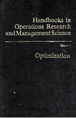 HANDBOOKS IN OPERATIONS RESEARCH AND <em>MANAGEMENT</em> <em>SCIENCE</em> VOLUME 1 OPTIMIZATION