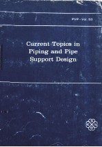 Cueernt Topics in Piping <em>and</em> Pipe <em>Support</em> Design