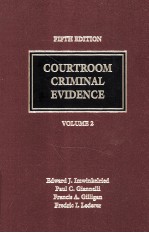 COURTROOM <em>CRIMINAL</em> EVIDENCE  <em>VOLUME</em> 2  <em>FIFTH</em> <em>EDITION</em>
