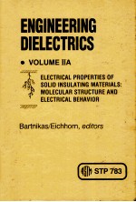 <em>ENGINEERING</em> DIELECTRICS  VOLUME Ⅱ<em>A</em>  ELECTRIC<em>A</em>L PROPERTIES OF SOLID INSUL<em>A</em>TING M<em>A</em>TERI<em>A</em>LS:MOLECUL<em>A</em>R ST