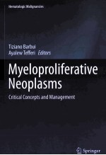 MYELOPROLIFERATIVE NEOPLASMS CRITICAL CONCEPTS AND <em>MANAGEMENT</em>