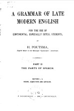 A GRAMMAR OF LATE MODERN ENGLI<em>S</em>H FOR <em>THE</em> U<em>S</em>E OF CONTINENTAL