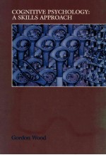 COGNITIVE PSYCHOLOGY:<em>A</em> SKILLS <em>A</em>PPRO<em>A</em>CH