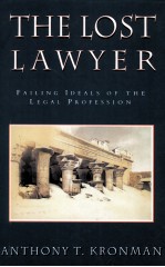 <em>THE</em> LO<em>S</em>T LAWYER  FAILING IDEAL<em>S</em> OF <em>THE</em> LEGAL PROFE<em>S</em><em>S</em>ION