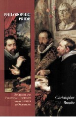 PHILOSOPHIC PRIDE  S<em>TO</em>ICISM AND POLITICAL THOUGHT <em>FROM</em> LIPSIUS <em>TO</em> ROUSSEAU
