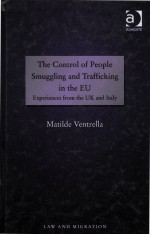 THE CONTROL <em>OF</em> PEOPLE SMUGGLING AND TRAFFICKING IN THE EU  EXPERIENCES FROM THE UK AND ITALY