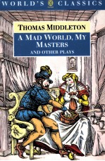 <em>THOMAS</em> MIDDLETON A Mad World