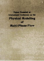 PAPERS PRESENTED AT <em>IN</em>TERNATIONAL CONFERENCE ON THE PHYSICAL MODELL<em>IN</em>G <em>OF</em> MULTI-PHASE FLOW