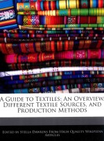 a guide to textiles <em>an</em> pverview different textile sources <em>an</em>d <em>production</em> methods