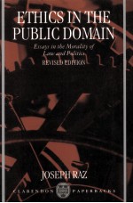ETHICS IN THE PU<em>B</em>LIC DOMAIN  ESSAYS IN THE MORALITY OF LAW AND POLITICS