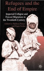 REFUGEES <em>AND</em> <em>TH</em>E END OF EMPIRE  IMPERIAL COLLAPSE <em>AND</em> FORCED MIGRA<em>TI</em>ON IN <em>TH</em>E <em>TW</em>EN<em>TI</em>E<em>TH</em> CEN<em>TU</em>RY