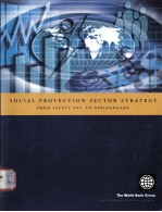 SOCIAL PROTECTION SEC<em>TO</em>R STRATEGY <em>FROM</em> SAFETY NET <em>TO</em> SPRINGBOARD