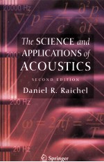 THE SCIENCE AND APPLICATIONS <em>OF</em> ACOUSTICS SECOND <em>EDITION</em>