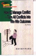 How <em>to</em> M<em>an</em>age Conflict：Turn All Conflicts in<em>to</em> Win-Win Outcomes