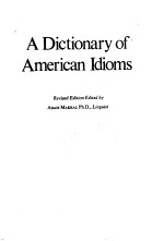 <em>A</em> Diction<em>a</em>ry <em>of</em> <em>A</em>meric<em>a</em>n Idioms
