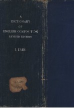 <em>A</em> DICTION<em>A</em>RY <em>OF</em> ENGLISH COMPOSITION （REVISED EDITION）