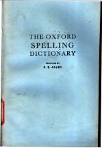 <em>THE</em> OXFORD <em>S</em>PELLING DICTIONARY