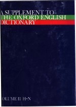 <em>A</em> SUPPLEMENT TO THE OX<em>FOR</em>D ENGLISH DICTION<em>A</em>RY VOLUME  2  H-N