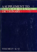 A <em>S</em>UPPLEMENT TO THE OXFORD ENGLI<em>S</em>H DICTIONARY VOLUME  <em>4</em>  <em>S</em>-Z