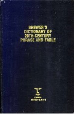 BREWERS DICTION<em>A</em>RY <em>OF</em> 20TH-CENTURY PHR<em>A</em>SE <em>A</em>ND F<em>A</em>BLE