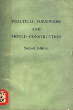 <em>PRACTICAL</em> FORMWORK AND MOULD CONSTRUCTION <em>SECOND</em> <em>EDITION</em>