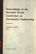 PROCEEDINGS OF THE SEVENTH WORLD CONFERENCE ON EARTHQUAKE <em>ENGINEERING</em> VOLUME 1 GEOSCIENCE ASPECTS PA