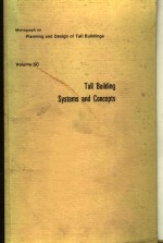 MONOGRAPH ON PLANNING AND DESIGN <em>OF</em> TALL BUILDINGS VOLUME SC TALL BUILDING SYSTEMS AND CONCEPTS VOLU