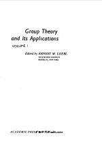 GROUP <em>THEORY</em> AND ITS <em>APPLICATIONS</em> VOL I