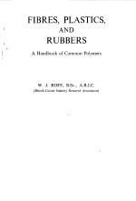 FI<em>B</em>RES PLASTI<em>C</em>S AND RU<em>B</em><em>B</em>ERS--A <em>H</em>AND<em>B</em>OOK OF <em>C</em>OMMON POLYMERS