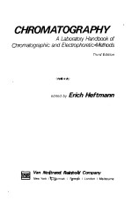 CHROMATOGRAPHY--A LABORATORY HANDBOOK <em>OF</em> CHROMATOGRAPHIC AND ELECTROPHORETIC <em>METHODS</em>