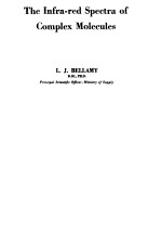 THE INFRA-RED SPECTRA OF COMP<em>L</em>EX MO<em>L</em>ECU<em>L</em>ES
