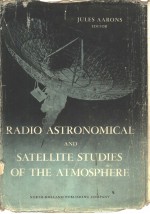 RADIO ASTRONOMICAL AND SATELLITE <em>STUDIES</em> OF THE ATMOSPHERE